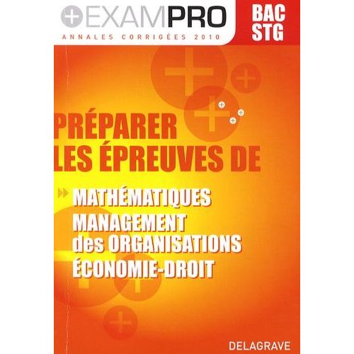 Préparer Les Épreuves De Maths, Management Des Organisations, Économie / Droit, Bac Stg