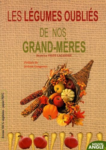 Les Légumes Oubliés De Nos Grands-Mères