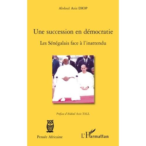 Une Succession En Démocratie - Les Sénégalais Face À L'inattendu