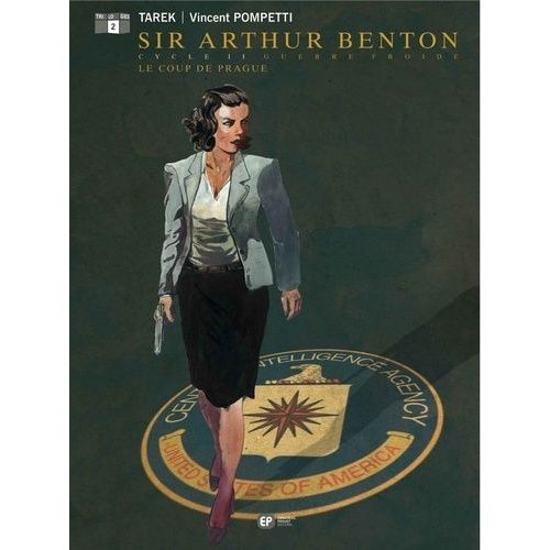 Sir Arthur Benton Cycle 2 Guerre Froide Tome 2 - Le Coup De Prague