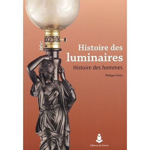 Histoire Des Luminaires - Histoire Des Hommes