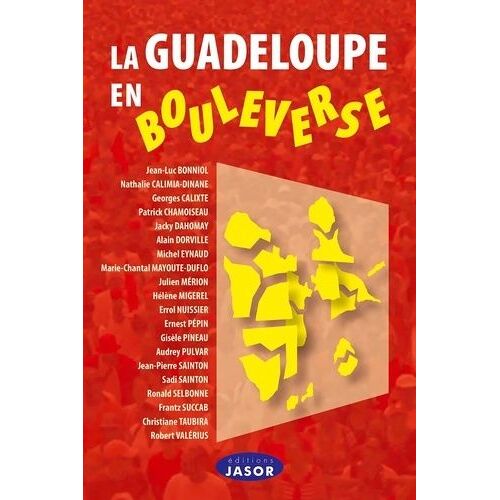 La Guadeloupe En Bouleverse - 20 Janvier 2009-4 Mars 2009