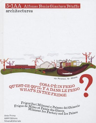 Qu'est-Ce Qu'il Y A Dans Le Frigo ? 5+1aa - Frigos De Milan Et Palais Des Glaces, Édition Français-Anglais-Italien