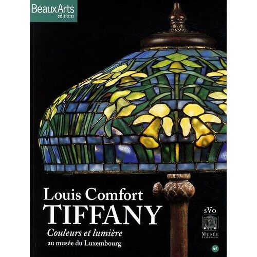 Louis Comfort Tiffany - Couleurs Et Lumière Au Musée Du Luxembourg