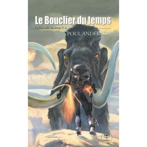 La Patrouille Du Temps Tome 4 - Le Bouclier Du Temps