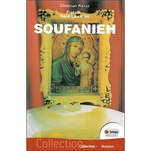 Soufanieh - Les Apparitions De Damas