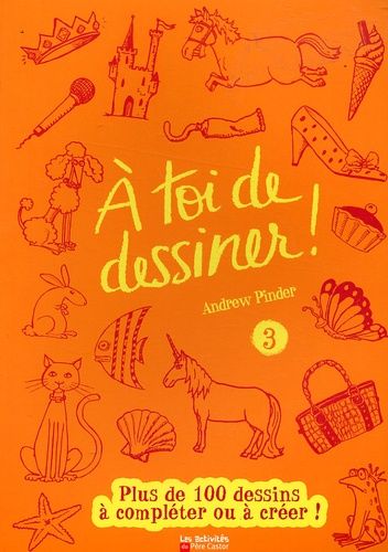 A Toi De Dessiner ! - Volume 3