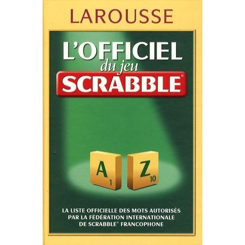 L'officiel Du Jeu Scrabble - Avec Le Petit Livre Des Trucs Et Astuces Et Grilles Et Jeux Malins Pour S'entraîner