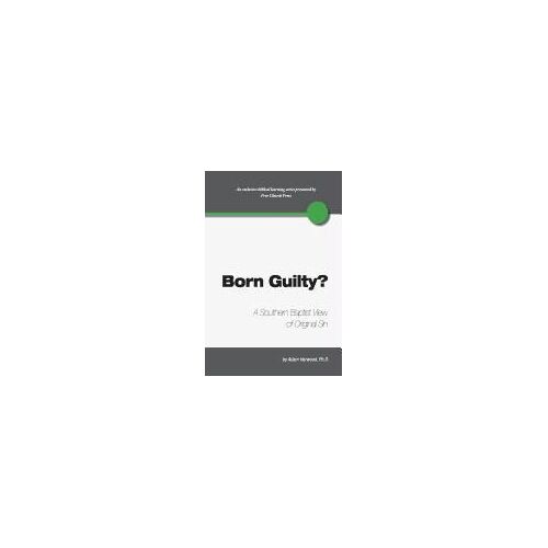 Born Guilty A Southern Baptist