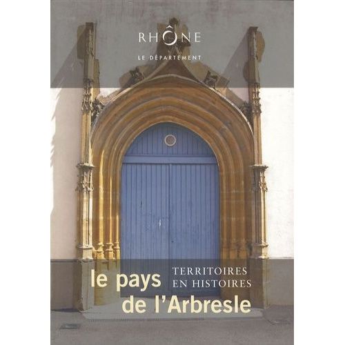 Territoires En Histoires, Le Pays De L'arbresle