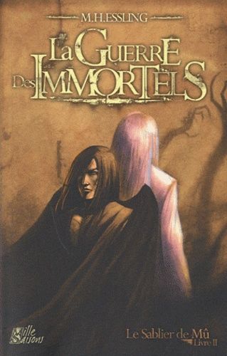 Le Sablier De Mû Tome 2 - La Guerre Des Immortels