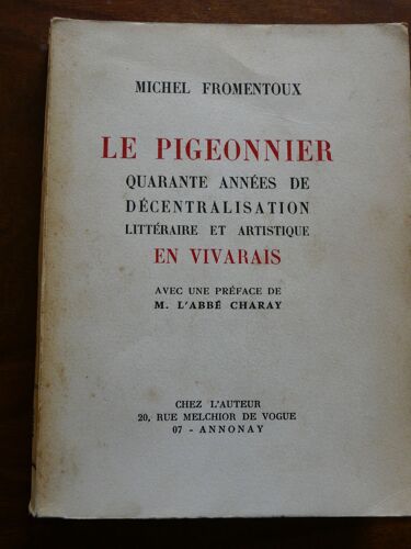 Le Pigeonnier Quarante Années De Décentralisation Littéraire Et Artistique En Vivarais