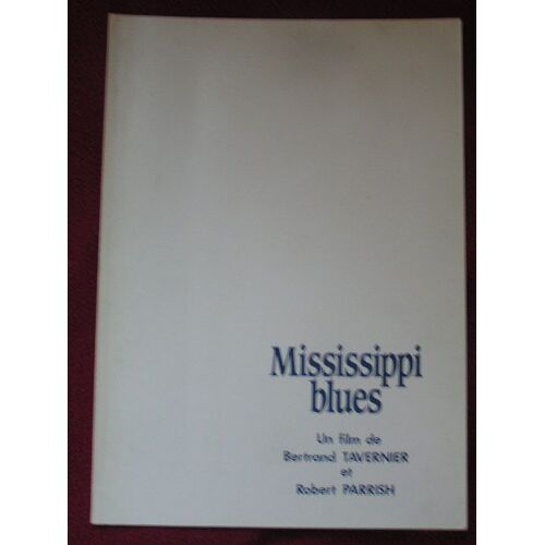 Mississipi Blues - Dossier De Presse +  8 Photos - Bertrand Tavernier - 1983
