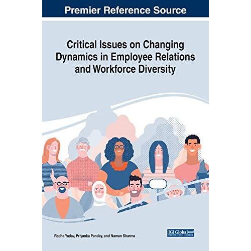 Critical Issues On Changing Dynamics In Employee Relations And Workforce Diversity