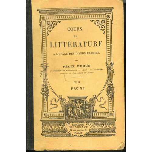 Cours De Litterature À L'usage  Des Divers Examens.  Viii Racine.