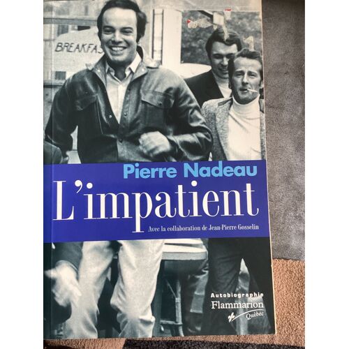 L’Impatient / Pierre Nadeau
