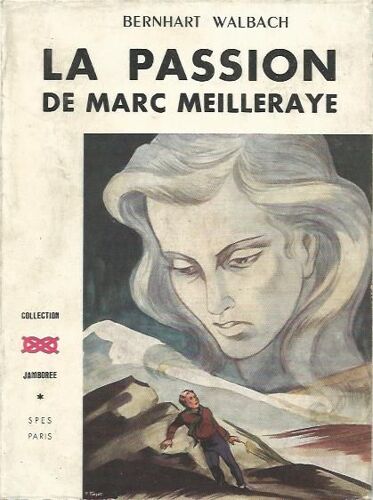 La Passion De Marc Meilleraye