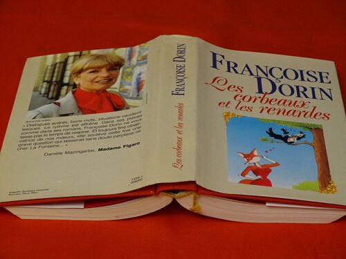 Les Corbeaux Et Les Renardes . . . Francoise Dorin . 1928 - 2018 . Comédienne , Écrivaine Et Auteur De Chansons . . . France Loisirs . 1989 .