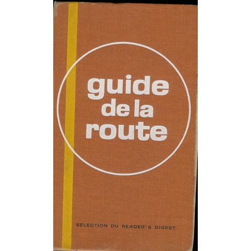 Guide De La Route - France - Belgique - Suisse - Luxembourg