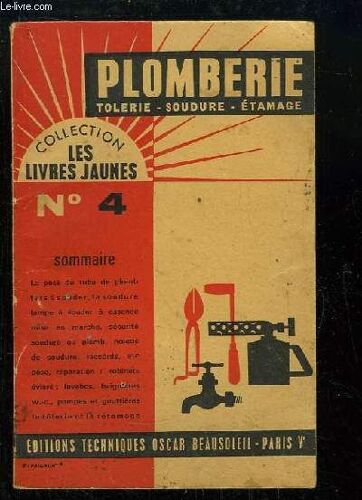 Plomberie - Soudure. Tolerie, Étamage. Appareils Sanitaires, Pompes, Etc ...