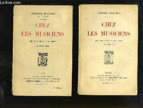 Chez Les Musiciens (Du Xviiie Siècle À Nos Jours). 1ère Et 2ème Série, En 2 Volumes