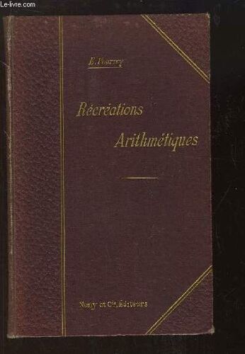 Récréations Arithmétiques.