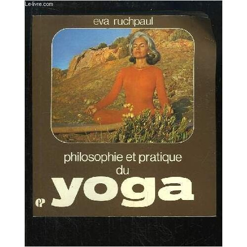 Philosophie Et Pratique Du Yoga.