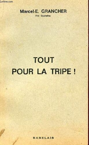 Tout Pour La Tripe! / Roman Gai.