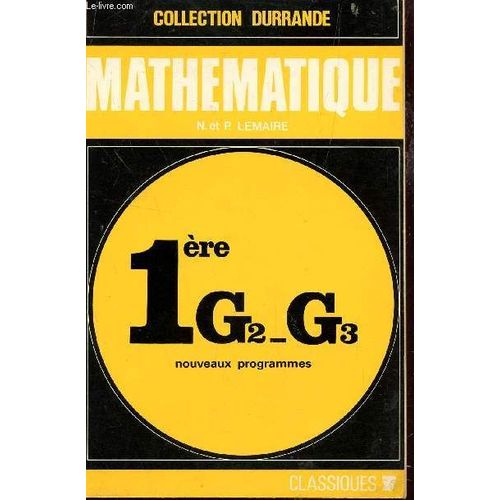 Mathematique - Classe De 1ere G2-G3 / Collection Durrande.