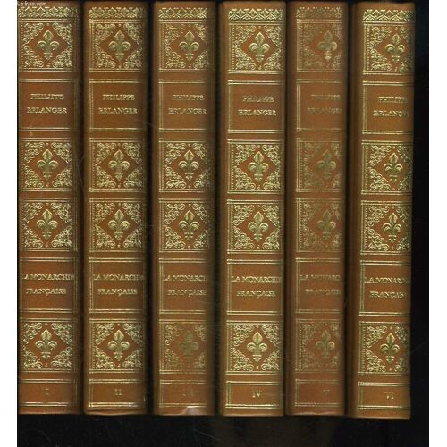 La Monarchie Francaise. 1515-1715. Du Roi-Chevalier Au Roi-Soleil. En 10 Volumes.