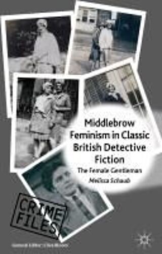 Middlebrow Feminism In Classic British Detective Fiction