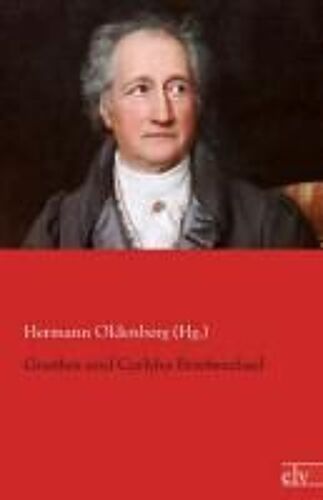 Goethes Und Carlyles Briefwechsel