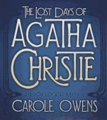 The Lost Days Of Agatha Christie: A Psychological Mystery