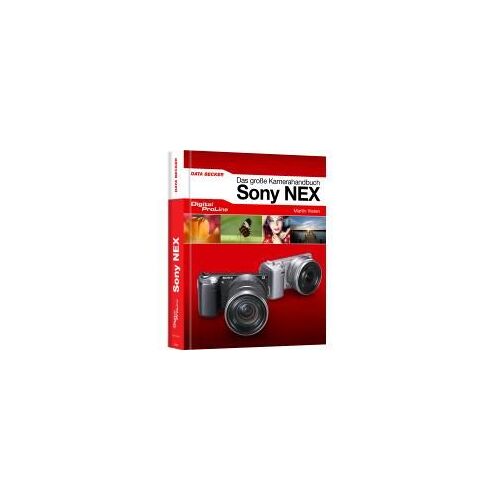 Digital Proline Das Große Kamerahandbuch Zum Sony Nex System