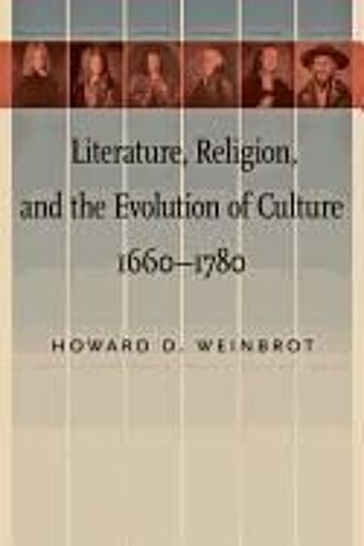 Literature, Religion, And The Evolution Of Culture, 1660-1780