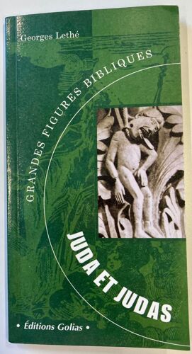 Les Grandes Figures Bibliques( Vol 4): Juda Et Judas