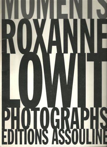 Moments, Roxane Lowit Photographs