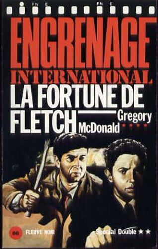 La Fortune De Fletch - Engrenage International 98 - Édition Originale