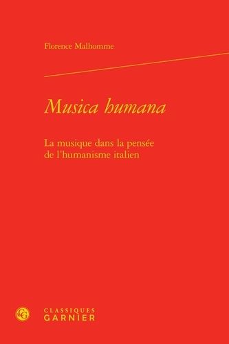 Musica Humana - La Musique Dans La Pensée De L'humanisme Italien
