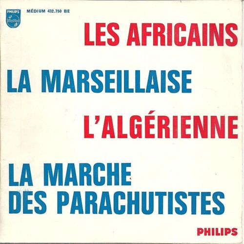Les Africains - La Marseillaise - L'algérienne - La Marche Des Parachutistes -