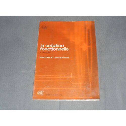 La Cotation Fonctionnelle 1er Fascicule Principes Et Applications