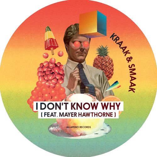 Kraak & Smaak - I Don't Know Why - Feat. Mayer Hawthorne [7-Inch Single]