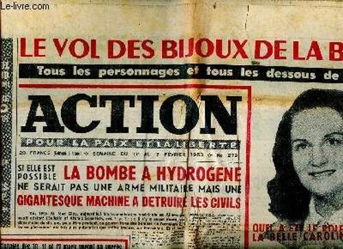 Action Pour La Paix Et La Liberté N°279 Du 1 Au 7 Février 1950 Le Vol Des Bijoux De La Begum Sommaire: La Bombe À Hydrogène Ne Serait Pas Une Arme Militaire Mais Une Gigantesque Machine À Détruire Les(...)
