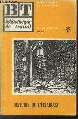 Bibliothèque De Travail Bt N°35 Mars 1946. Sommaire : La Première Lampe - Lampes Antiques - Candélabres Romains - Chandeliers Du Moyen Age - Les Lampes De La Révolution Et De L Empire - Etc.