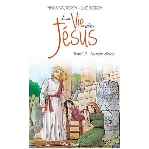 La Vie De Jésus Tome 17 - Au-Delà D'israël