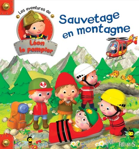Les Aventures De Léon Le Pompier - Tome 3 - Sauvetage En Montagne