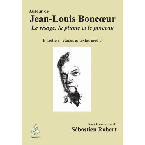 Autour De Jean-Louis Bonc¿Ur  Le Visage, La Plume Et Le Pinceau Entretiens, Études & Textes Inédits