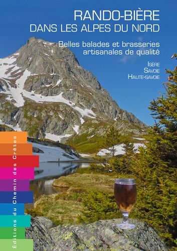 Rando-Bière Dans Les Alpes Du Nord - Belles Balades Et Brasseries Artisanales De Qualité