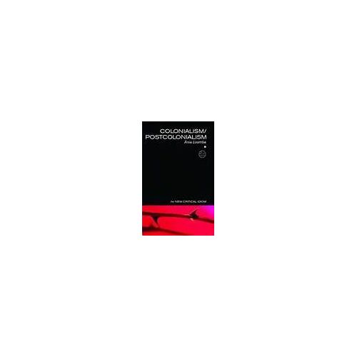 Colonialism/Postcolonialism (The New Critical Idiom)