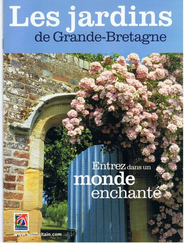 Les Jardins De Grande-Bretagne. Entrez Dans Un Monde Enchanté.